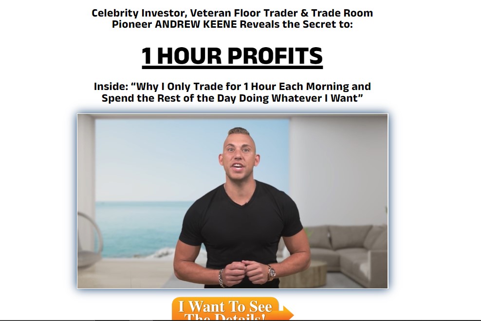 Is Andrew Keene’s 1 Hour Profits Legit?